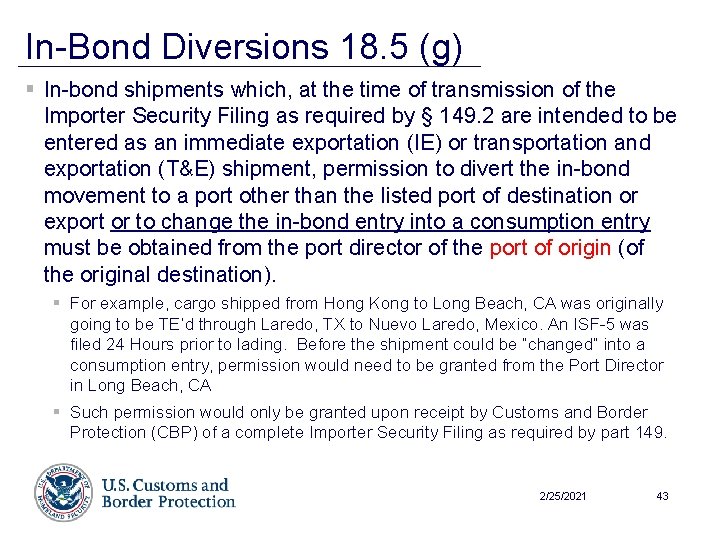 In-Bond Diversions 18. 5 (g) § In-bond shipments which, at the time of transmission