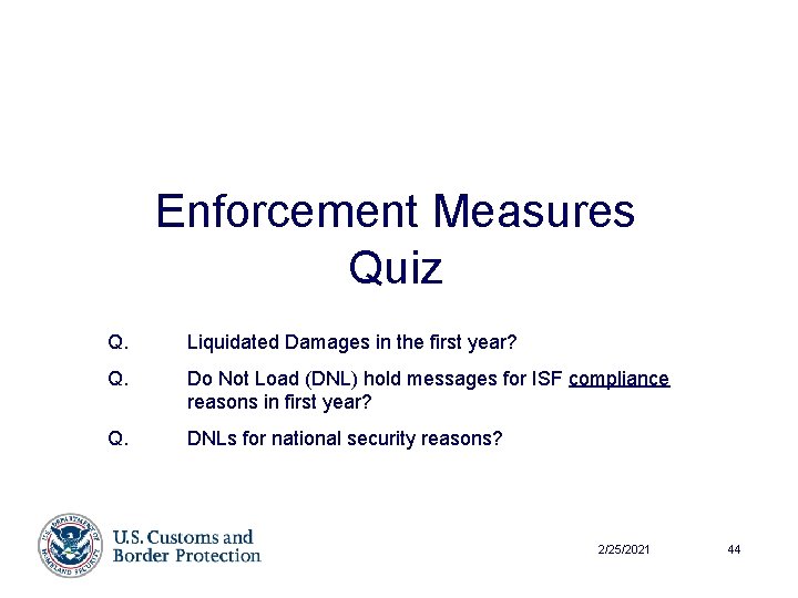 Enforcement Measures Quiz Q. Liquidated Damages in the first year? Q. Do Not Load