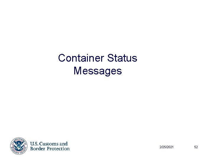 Container Status Messages 2/25/2021 52 
