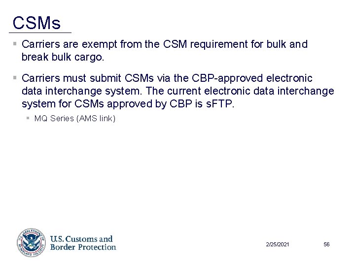 CSMs § Carriers are exempt from the CSM requirement for bulk and break bulk