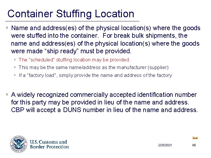 Container Stuffing Location § Name and address(es) of the physical location(s) where the goods