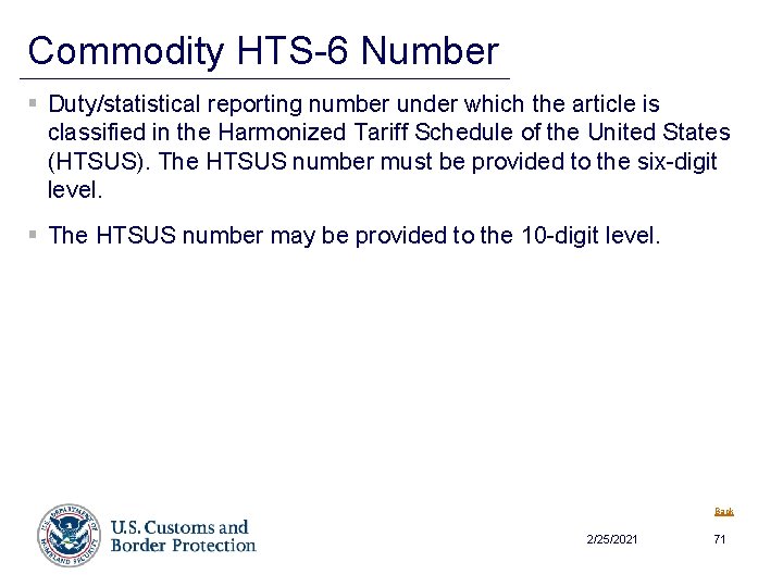 Commodity HTS-6 Number § Duty/statistical reporting number under which the article is classified in