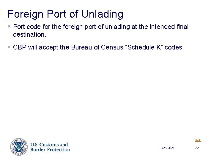 Foreign Port of Unlading § Port code for the foreign port of unlading at