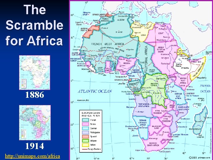 The Scramble for Africa 1886 1914 http: //unimaps. com/africa 