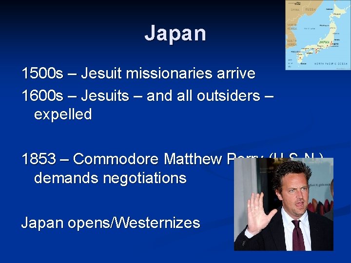 Japan 1500 s – Jesuit missionaries arrive 1600 s – Jesuits – and all