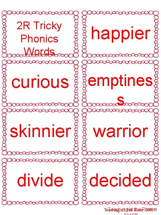 2 R Tricky Phonics Words happier curious emptines s skinnier warrior divide decided Teaching