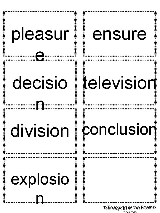 pleasur e ensure decisio television n division conclusion explosio n Teaching at the River