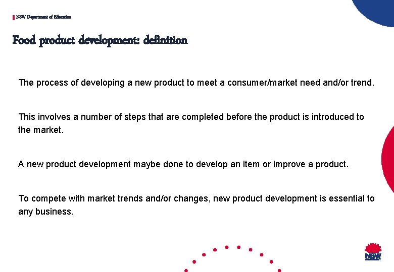 NSW Department of Education Food product development: definition The process of developing a new
