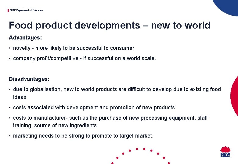 NSW Department of Education Food product developments – new to world Advantages: • novelty