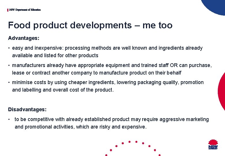 NSW Department of Education Food product developments – me too Advantages: • easy and