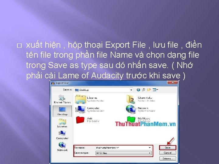 � xuất hiện , hộp thoại Export File , lưu file , điền tên