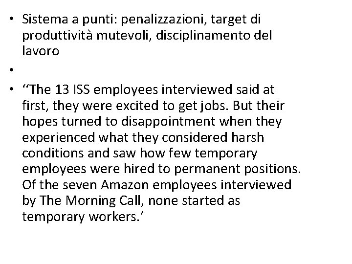  • Sistema a punti: penalizzazioni, target di produttività mutevoli, disciplinamento del lavoro •