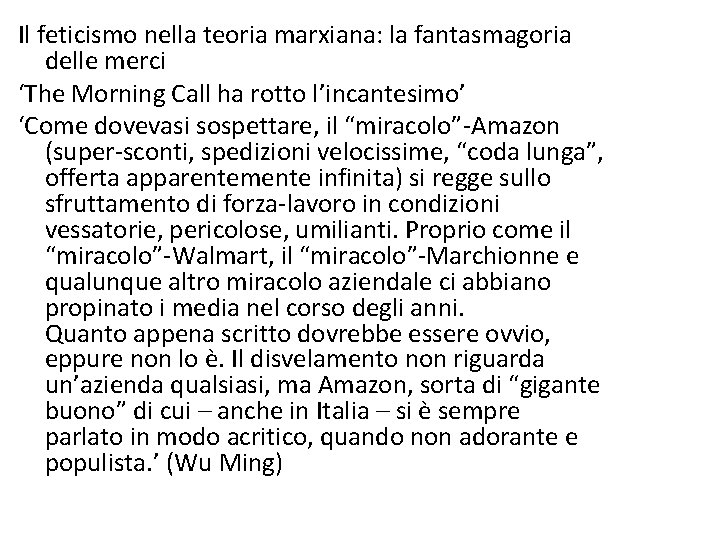 Il feticismo nella teoria marxiana: la fantasmagoria delle merci ‘The Morning Call ha rotto