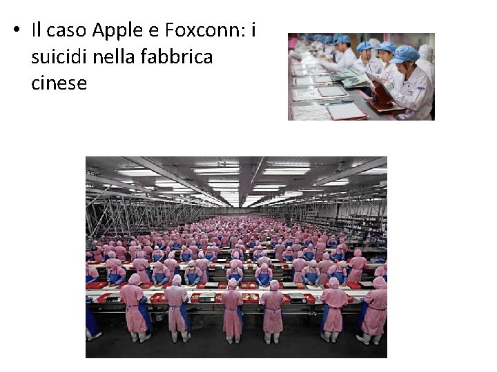  • Il caso Apple e Foxconn: i suicidi nella fabbrica cinese 