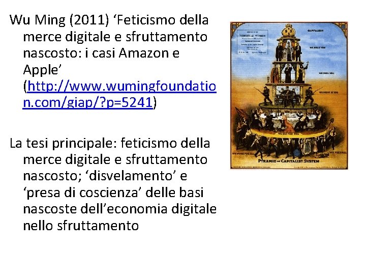 Wu Ming (2011) ‘Feticismo della merce digitale e sfruttamento nascosto: i casi Amazon e