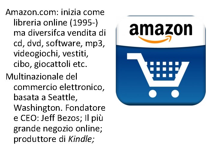 Amazon. com: inizia come libreria online (1995 -) ma diversifca vendita di cd, dvd,