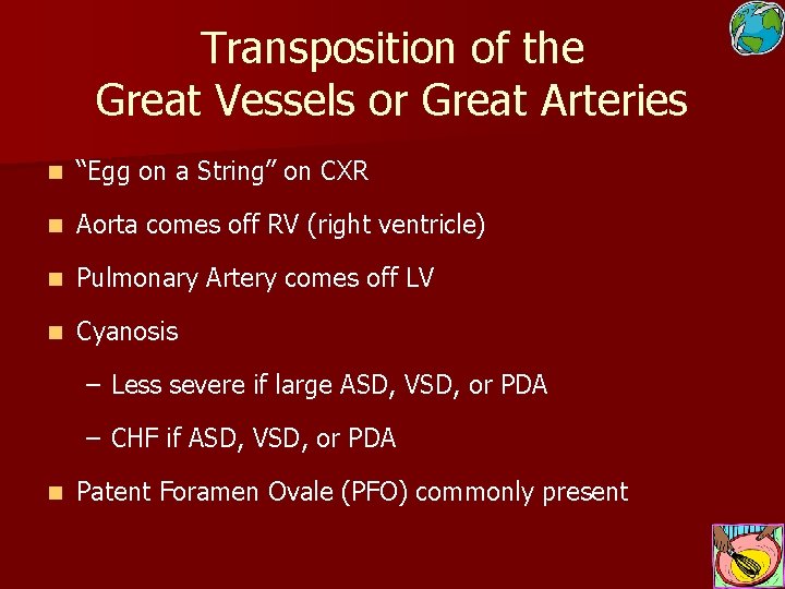 Transposition of the Great Vessels or Great Arteries n “Egg on a String” on