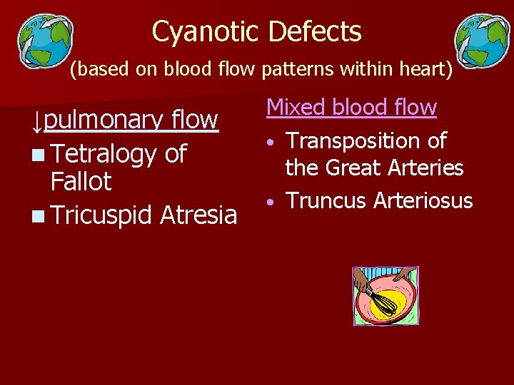 Cyanotic Defects (based on blood flow patterns within heart) ↓pulmonary flow n Tetralogy of