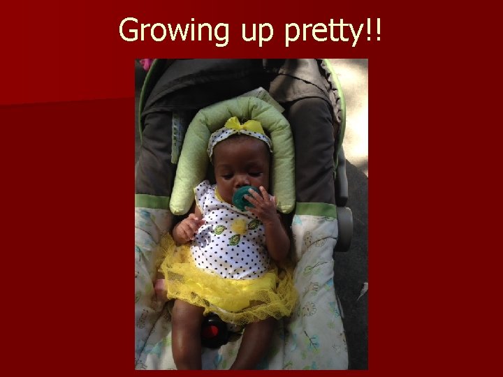 Growing up pretty!! 