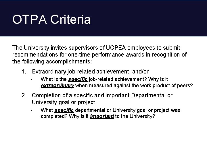 OTPA Criteria The University invites supervisors of UCPEA employees to submit recommendations for one-time