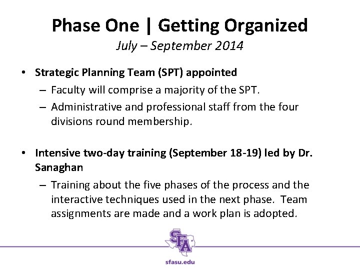 Phase One | Getting Organized July – September 2014 • Strategic Planning Team (SPT)