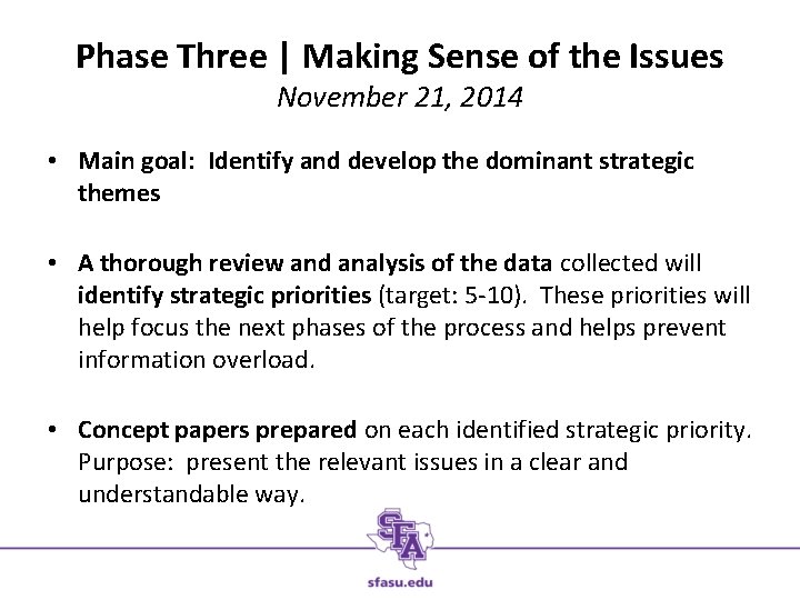 Phase Three | Making Sense of the Issues November 21, 2014 • Main goal: