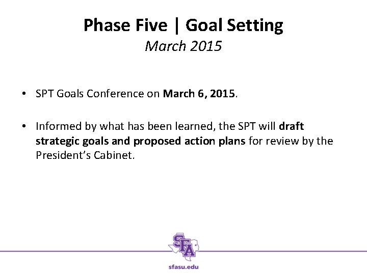 Phase Five | Goal Setting March 2015 • SPT Goals Conference on March 6,