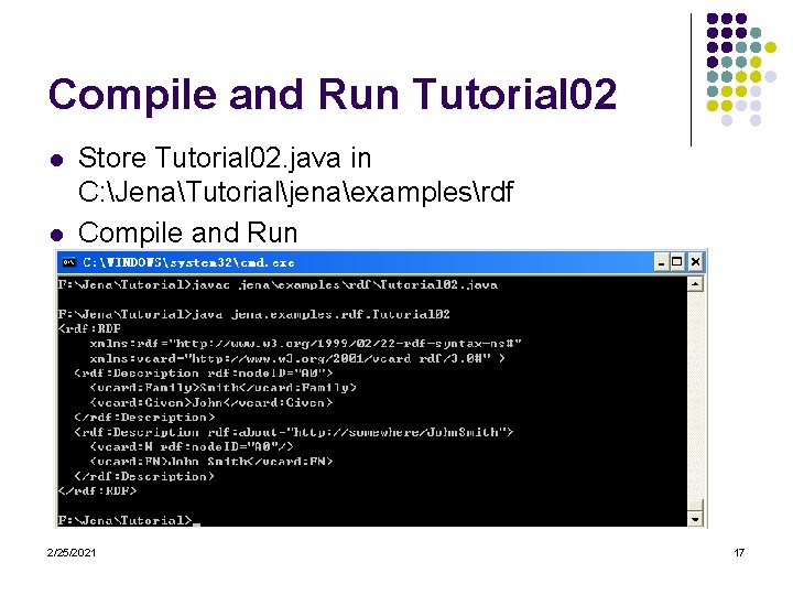 Compile and Run Tutorial 02 l l Store Tutorial 02. java in C: JenaTutorialjenaexamplesrdf