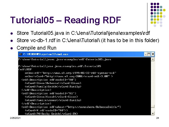 Tutorial 05 – Reading RDF l l l Store Tutorial 05. java in C: