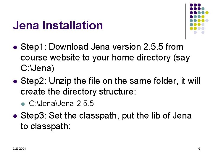 Jena Installation l l Step 1: Download Jena version 2. 5. 5 from course