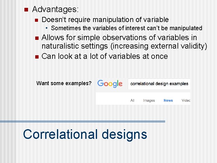 n Advantages: n Doesn’t require manipulation of variable • Sometimes the variables of interest n Advantages: n Doesn’t require manipulation of variable • Sometimes the variables of interest