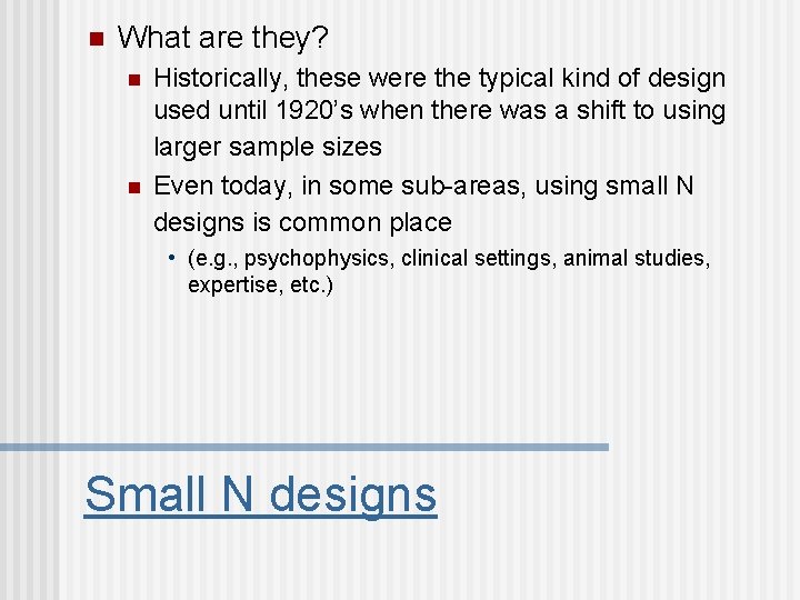 n What are they? n n Historically, these were the typical kind of design n What are they? n n Historically, these were the typical kind of design