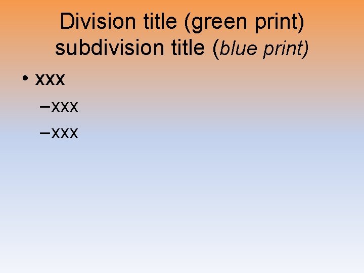 Division title (green print) subdivision title (blue print) • xxx – xxx 