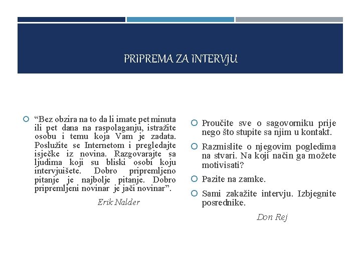 PRIPREMA ZA INTERVJU “Bez obzira na to da li imate pet minuta ili pet