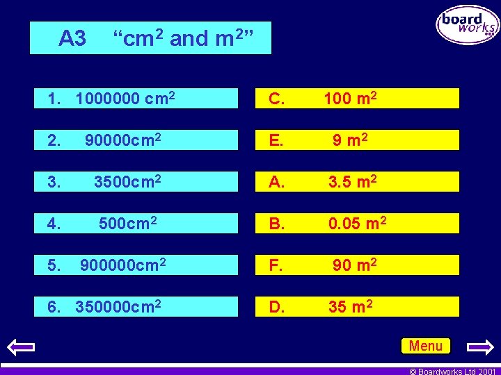 A 3 “cm 2 and m 2” 1. 1000000 cm 2 C. 100 m