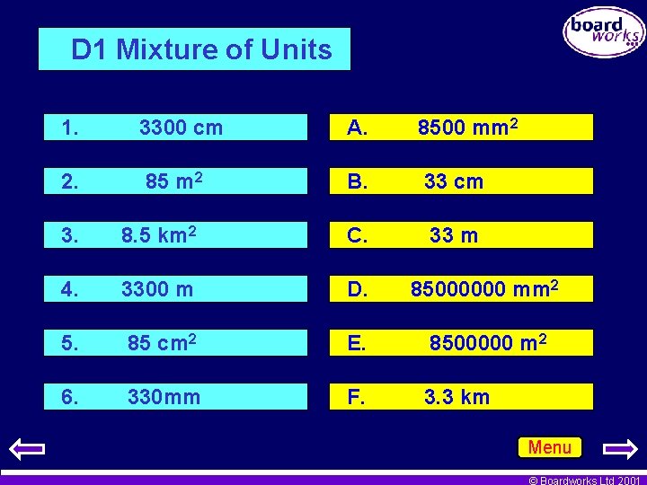 D 1 Mixture of Units 1. 3300 cm A. 8500 mm 2 2. 85