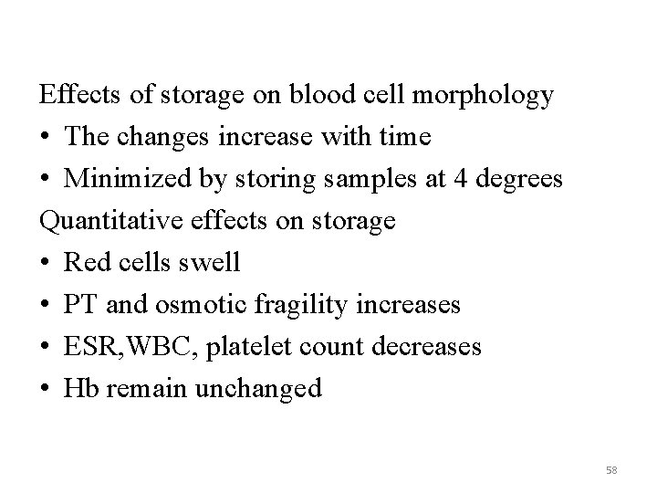 Effects of storage on blood cell morphology • The changes increase with time •