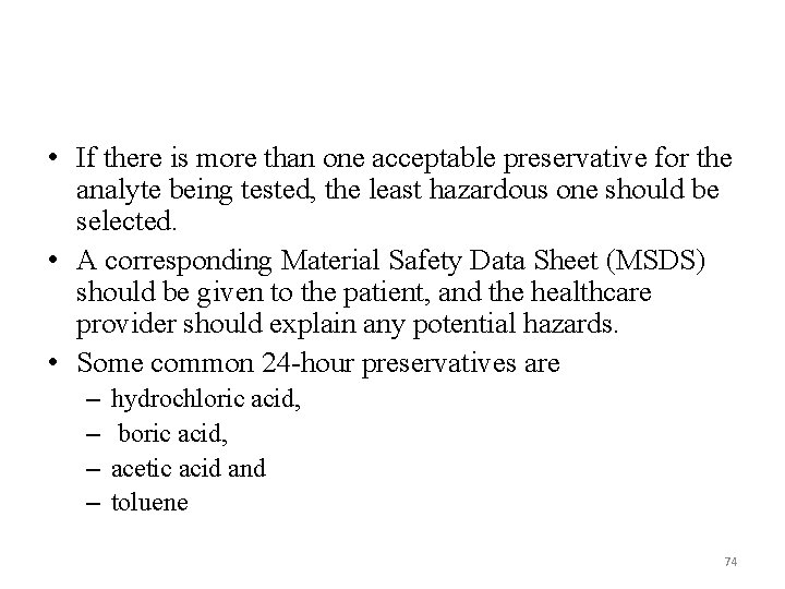  • If there is more than one acceptable preservative for the analyte being