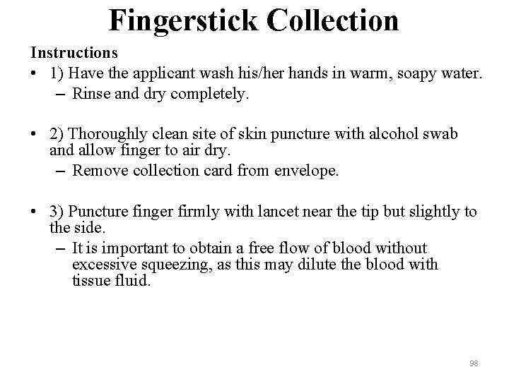 Fingerstick Collection Instructions • 1) Have the applicant wash his/her hands in warm, soapy