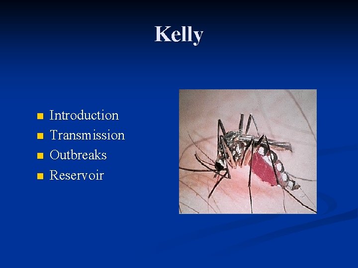 Kelly n n Introduction Transmission Outbreaks Reservoir 