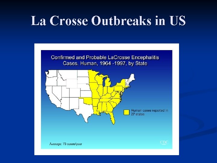 La Crosse Outbreaks in US 