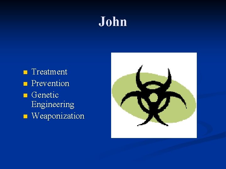 John n n Treatment Prevention Genetic Engineering Weaponization 