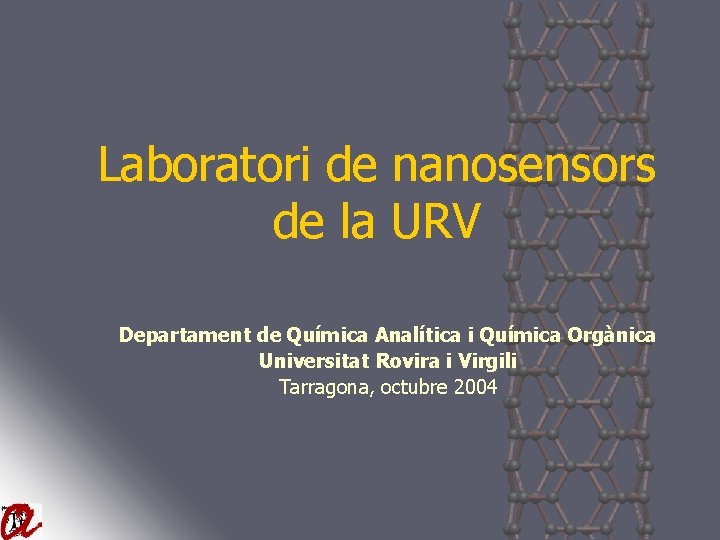 Laboratori de nanosensors de la URV Departament de Química Analítica i Química Orgànica Universitat