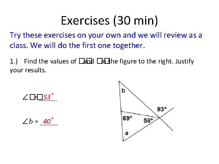 Exercises (30 min) Try these exercises on your own and we will review as