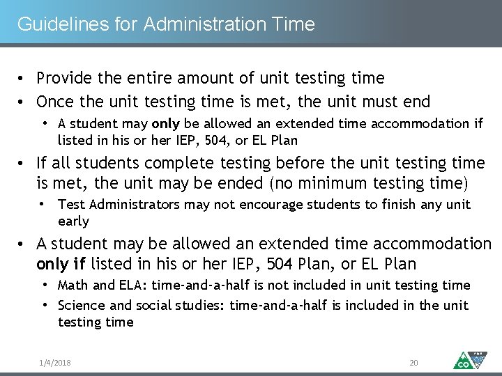 Guidelines for Administration Time • Provide the entire amount of unit testing time •
