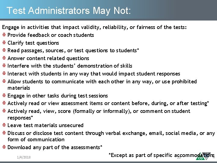 Test Administrators May Not: Engage in activities that impact validity, reliability, or fairness of