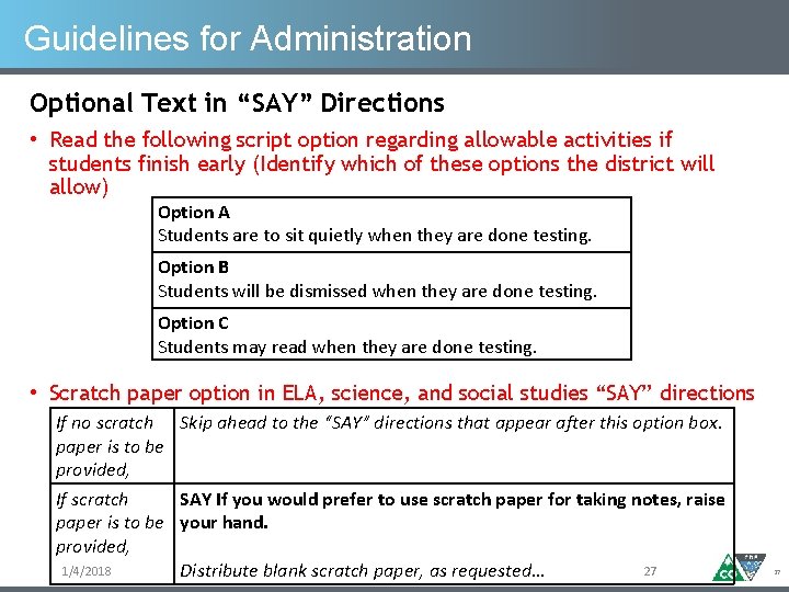 Guidelines for Administration Optional Text in “SAY” Directions • Read the following script option