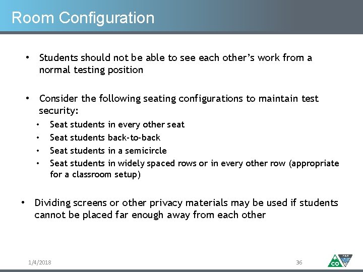 Room Configuration • Students should not be able to see each other’s work from