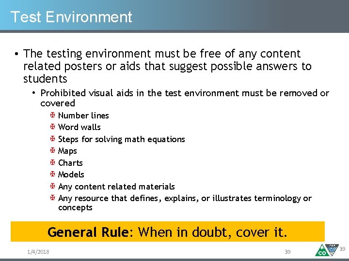 Test Environment • The testing environment must be free of any content related posters