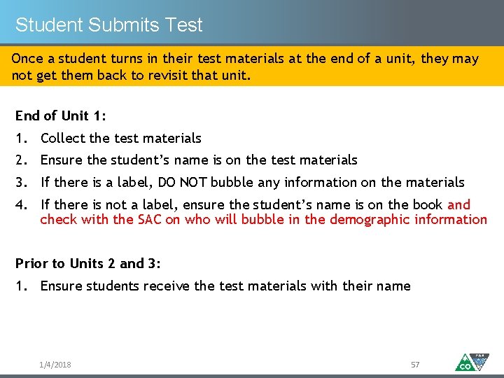 Student Submits Test Once a student turns in their test materials at the end